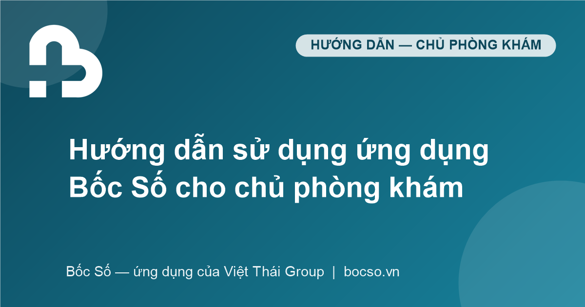 hướng dẫn sử dụng bốc số cho chủ phòng khám